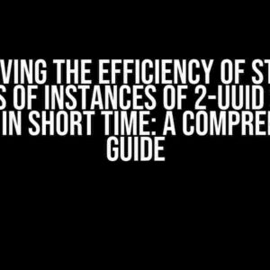 Improving the Efficiency of Storing Millions of Instances of 2-UUID Structs to Disk in Short Time: A Comprehensive Guide