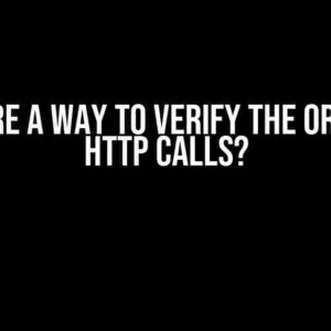 Is There a Way to Verify the Order of HTTP Calls?